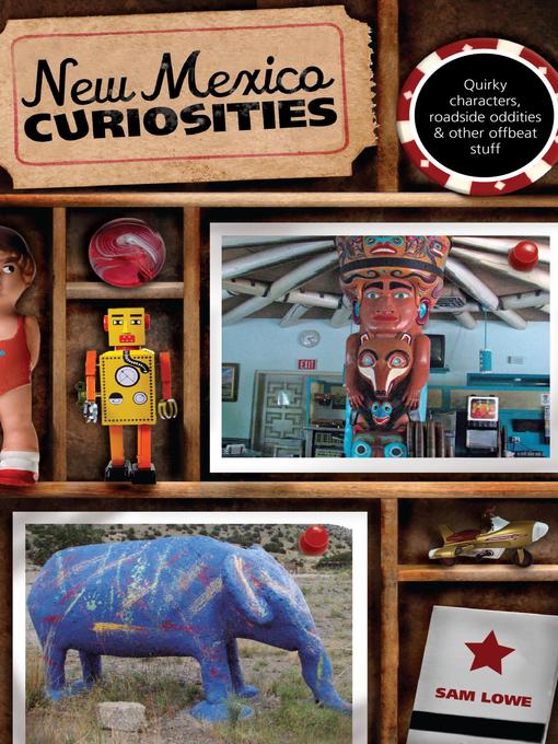 Title details for New Mexico Curiosities by Sam Lowe - Available
